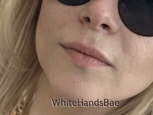 WhiteHandsBae