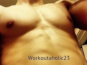 Workoutaholic23