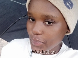 Wetdeekay